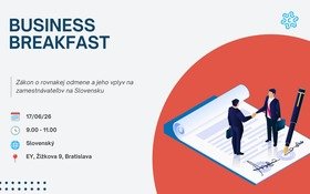 Business Breakfast: zákon o rovnakej odmene a jeho vplyv na zamestnávateľov na Slovensku
